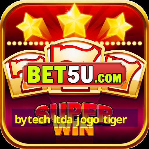 bytech ltda jogo tiger